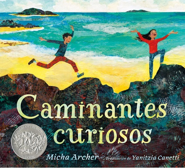 Nancy Paulsen Books Caminantes Curiosos - by Micha Archer (Hardcover)
