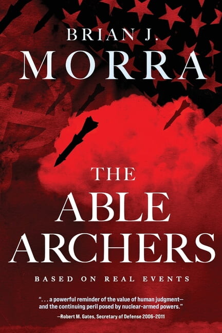 Book 1 of 2: Able Archers The Able Archers: A Cold War Spy Thriller, Book 1, (Paperback)