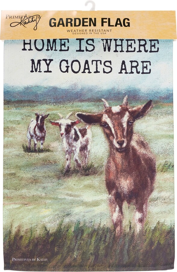 Primitives by Kathy Home Where My Goats Are Garden Flag
