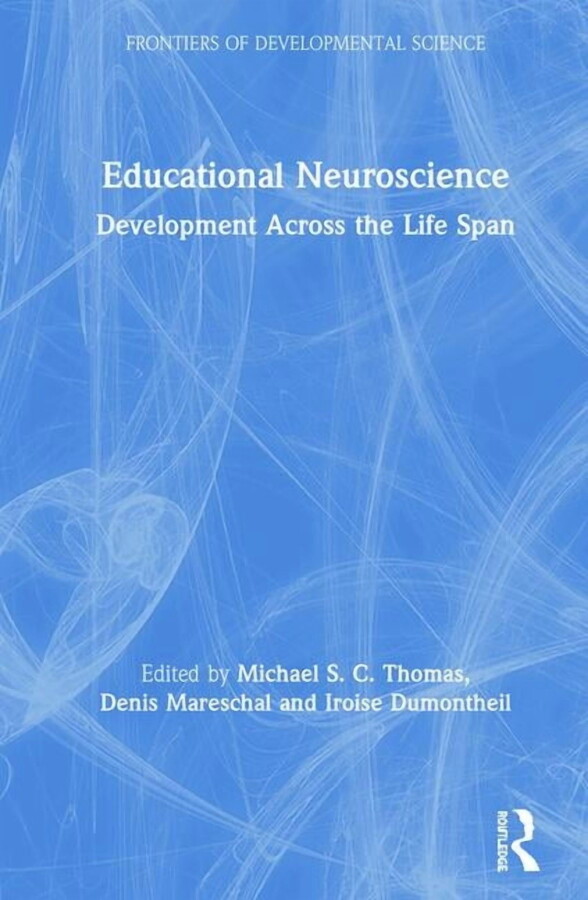 Frontiers of Developmental Science: Educational Neuroscience: Development Across the Life Span (Hardcover)