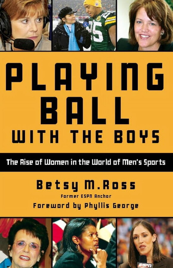 Playing Ball with the Boys: The Rise of Women in the World of Men's Sports, (Paperback)