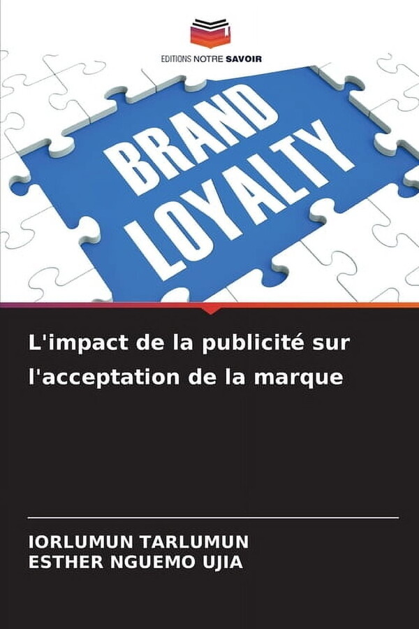 L'impact de la publicitÃ© sur l'acceptation de la marque, (Paperback)