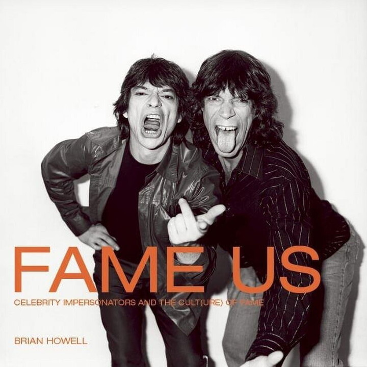 Fame Us: Celebrity Impersonators and the Cult(ure) of Fame (Paperback)