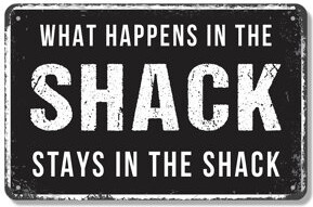 SignMission What Happens In The Shack Stays In The Shack (2 Pack) 7 Inch x 10 Inch Aluminum Sign