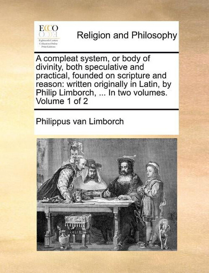 A compleat system, or body of divinity, both speculative and practical, founded on scripture and reason (Paperback)