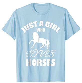 Just A Girl Who Loves Horses T-Shirt Tshirt T Shirt Tee Gift