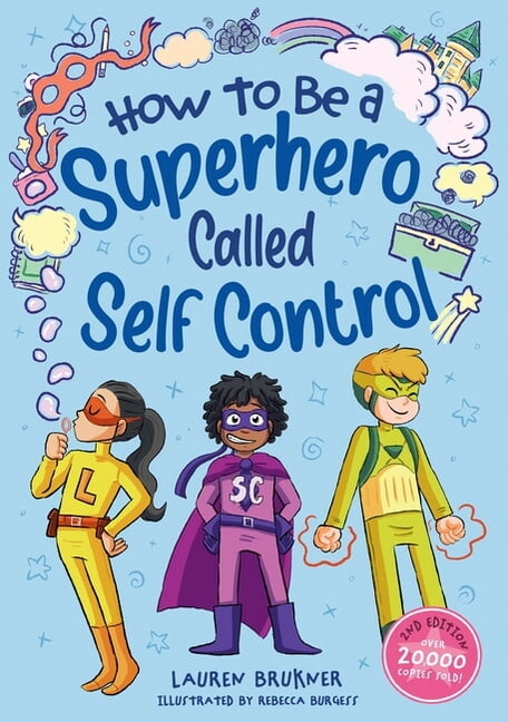 How to Be a Superhero Called Self-Control 2nd Edition, (Hardcover)