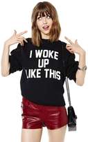 Thumbnail for your product : Nasty Gal I Woke Up Like This Sweatshirt
