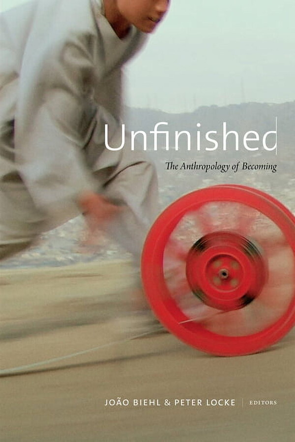 Unfinished: The Anthropology of Becoming, (Hardcover)
