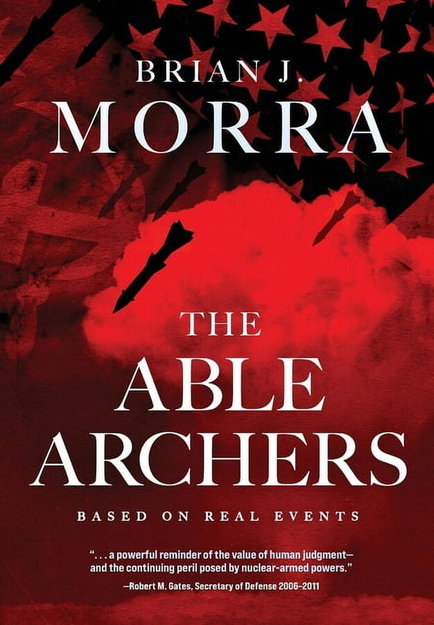 Book 1 of 2: Able Archers The Able Archers: A Cold War Spy Thriller, Book 1, (Hardcover)