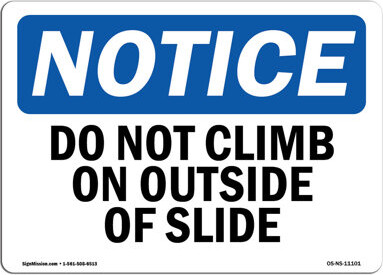 SignMission OSHA Notice - Do Not Climb on Outside of Slide Sign