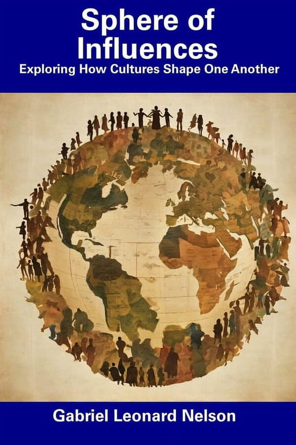 Sphere of Influences : Exploring How Cultures Shape One Another (Paperback)