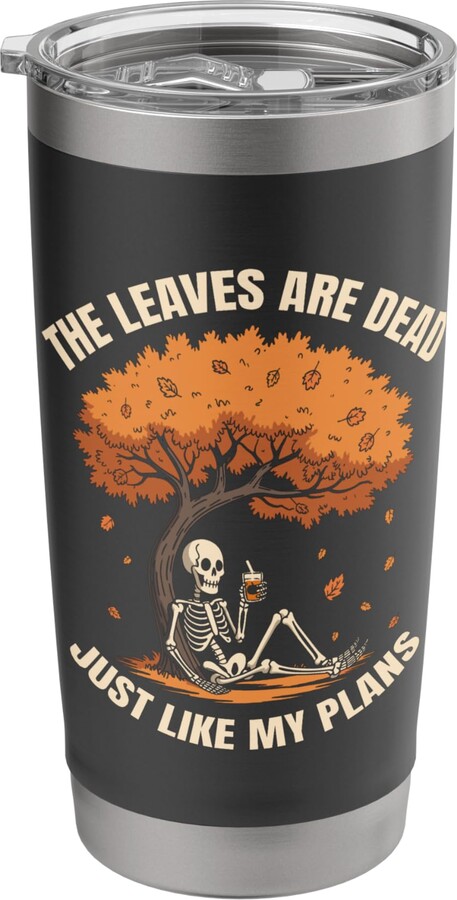 Autumn Skeleton Humor Burnout Sarcastic Cider Funny Skeleton Fall Burnout with Autumn Leaves Sarcasm Stainless Steel Insulated Tumbler