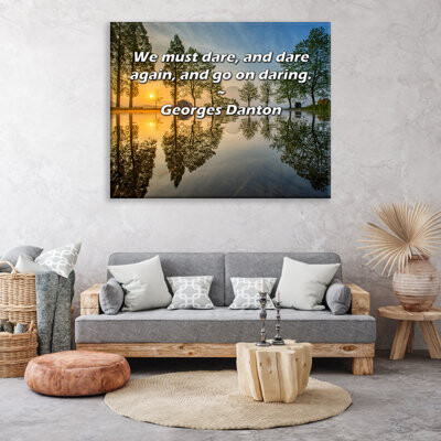 One Allium Way Gallery Wrapped Canvas By Georges Danton: "We must dare, and dare again, and go on dari