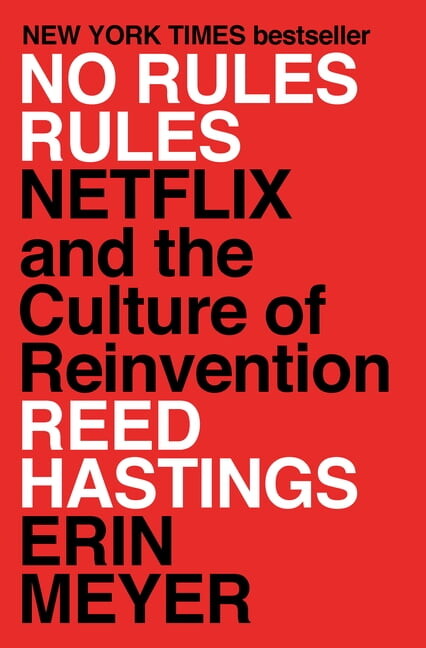 No Rules Rules: Netflix and the Culture of Reinvention, (Hardcover)