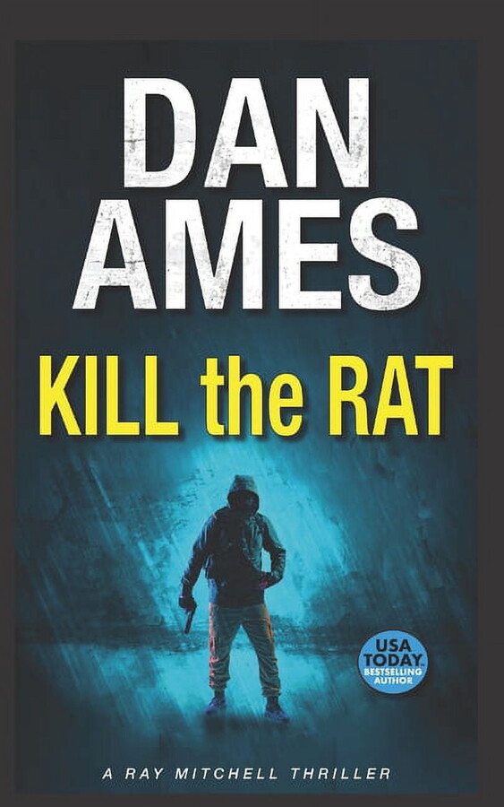 The Ray Mitchell Action Thrillers: Kill the Rat : A Ray Mitchell Thriller (Series #3) (Paperback)