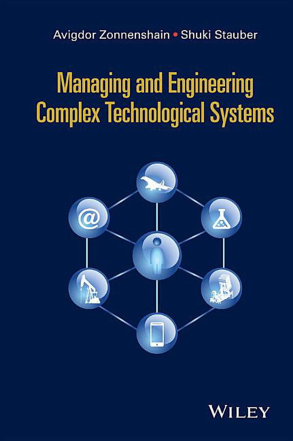Managing and Engineering Complex Technological Systems, (Hardcover)