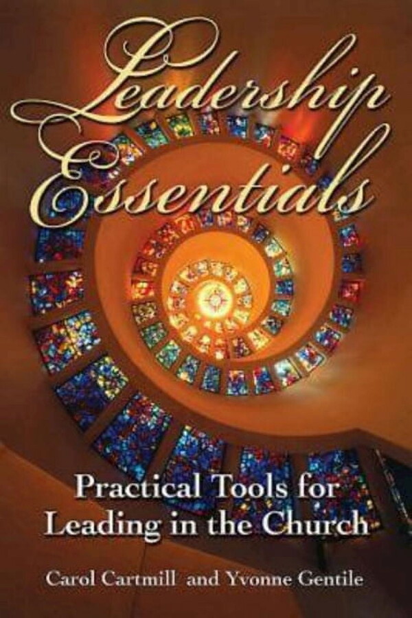 Leadership Essentials: Practical Tools for Leading in the Church (Paperback)