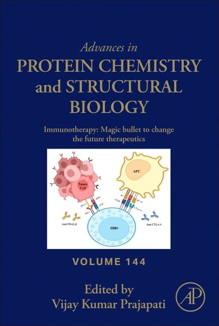 Advances in Protein Chemistry and Struct Immunotherapy: Magic Bullet to Change the Future Therapeutics: Volume 144, Book 144, (Hardcover)