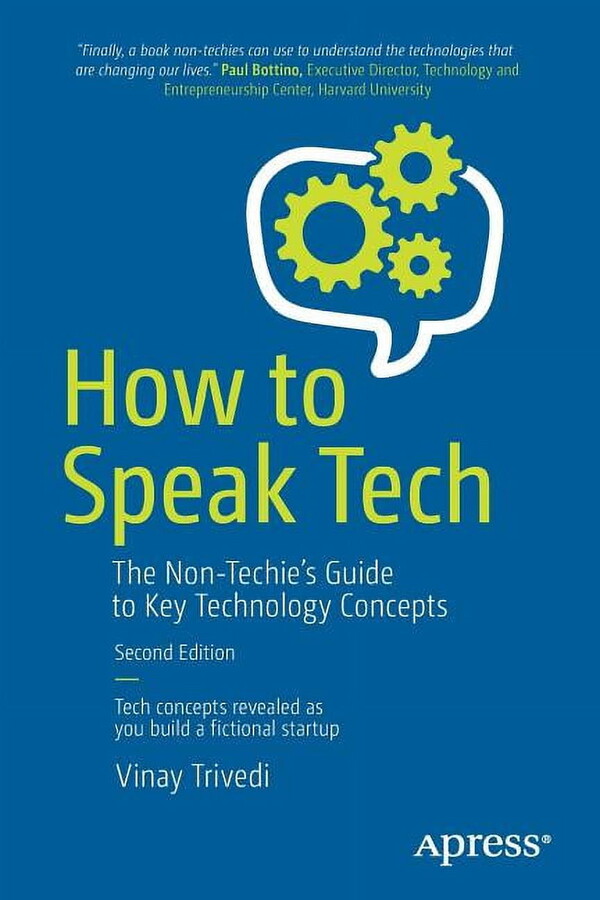 How to Speak Tech: The Non-Techie's Guide to Key Technology Concepts (Paperback)