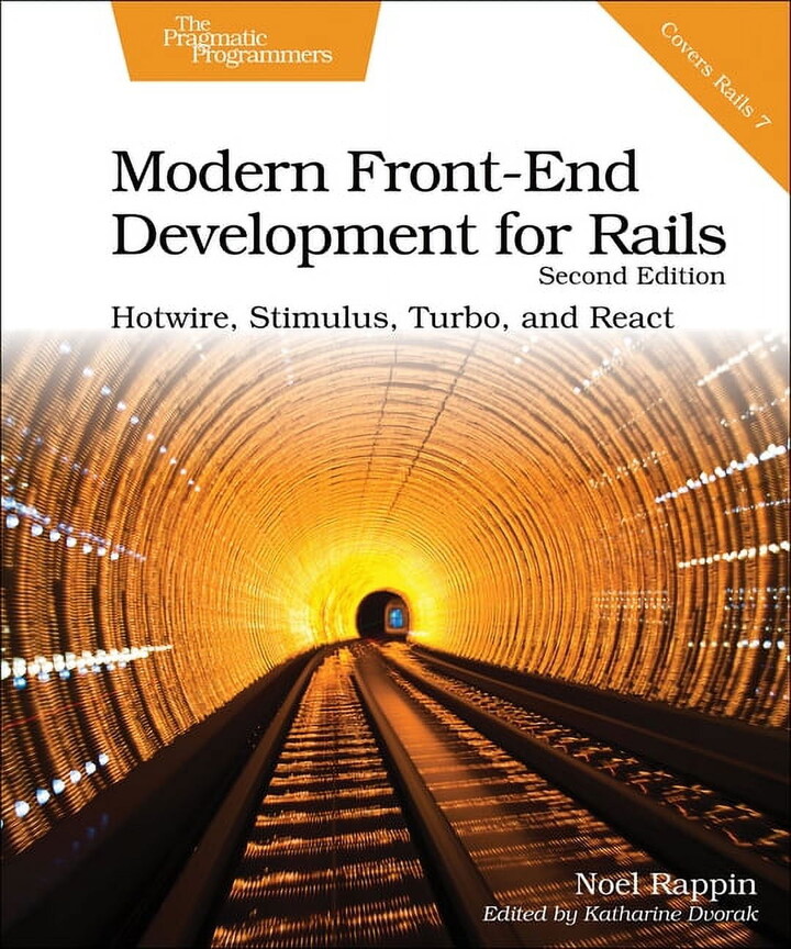 Modern Front-End Development for Rails: Hotwire, Stimulus, Turbo, and React (Paperback)