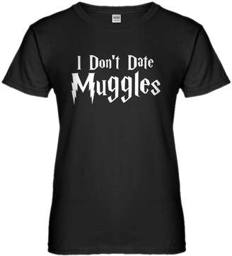 Indica Plateau Womens I Don't Date Muggles T-Shirt
