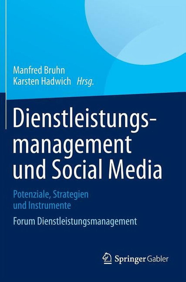 Forum Dienstleistungsmanagement Dienstleistungsmanagement Und Social Media: Potenziale, Strategien Und Instrumente Forum Dienstleistungsmanagement, (Hardcover)