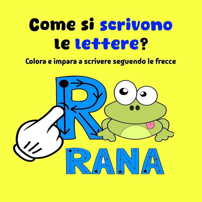 Come si scrivono le lettere?: Colora e impara a scrivere seguendo le frecce, (Paperback)