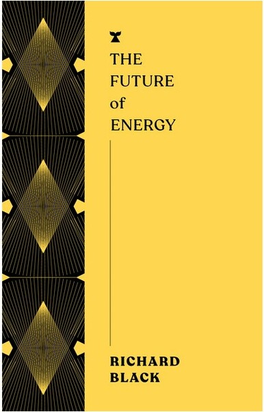Melville House Publishing The Future of Energy - (Futures) by Richard Black (Paperback)