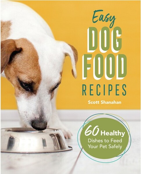 EasyDogFoodRecipes-byScottShanahan(Paperback)