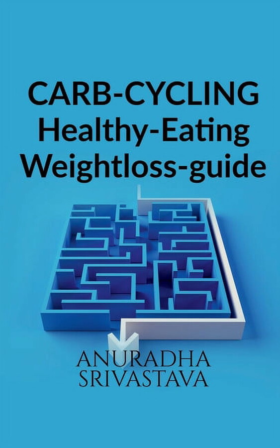 CARB-CYCLING-Healthy-Eating-Weight loss-guide (Paperback)