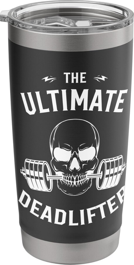 Ultimate Deadlifter Gym Skull Apparel The Ultimate Deadlifter Skull Barbell Gym Stainless Steel Insulated Tumbler