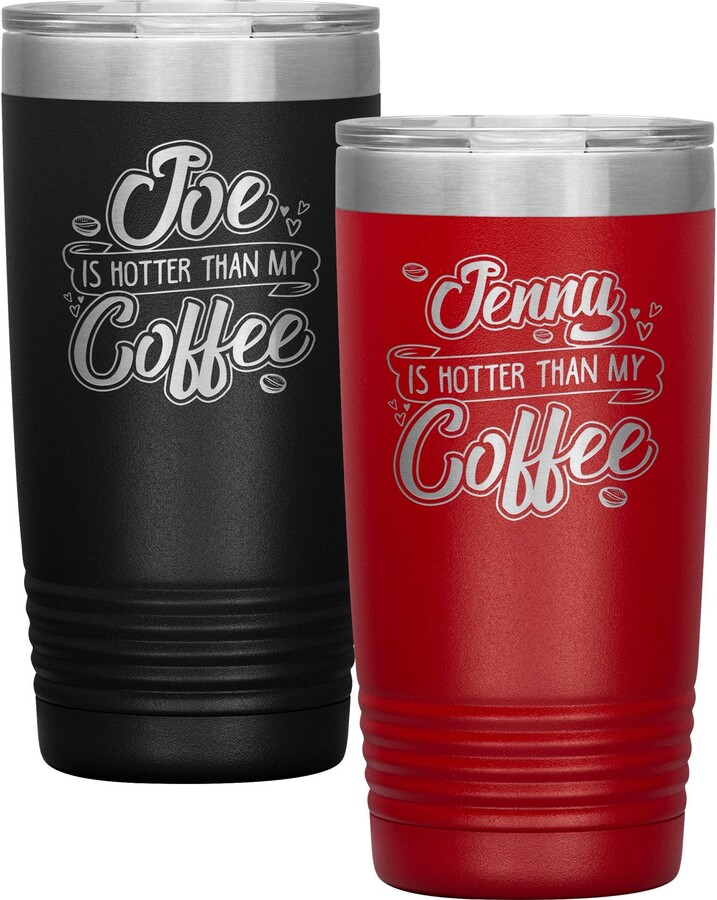 Etsy Personalized Couple's Tumbler Set For Husband, Wife, Boyfriend, Girlfriend | Name Is Hotter Than My Coffee Valentine's Day Gift