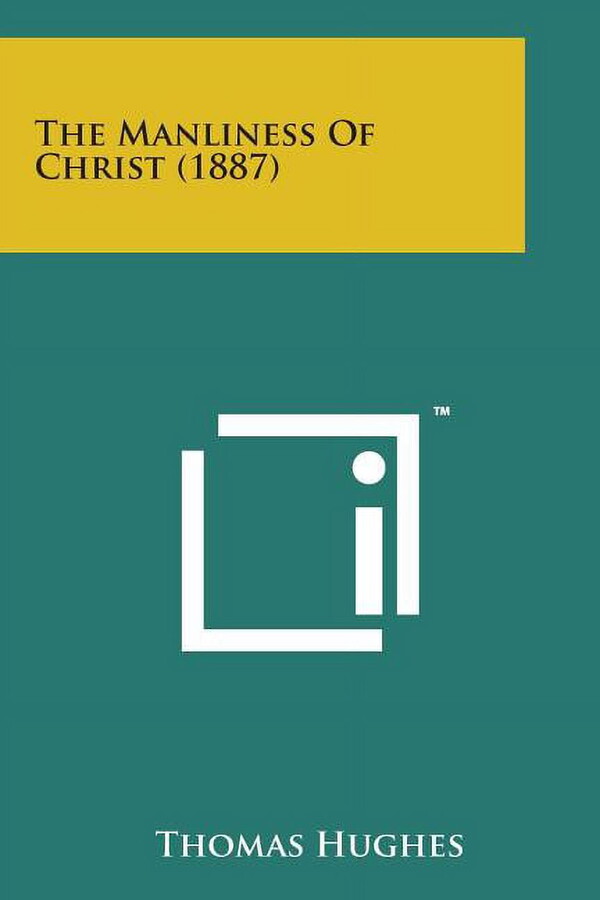 The Manliness of Christ (1887), (Paperback)