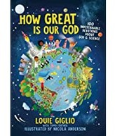 How Great Is Our God: 100 Indescribable Devotions About God and Science