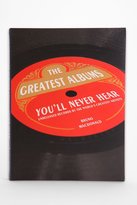 Thumbnail for your product : Br.Uno The Greatest Albums Youll Never Hear By MacDonald