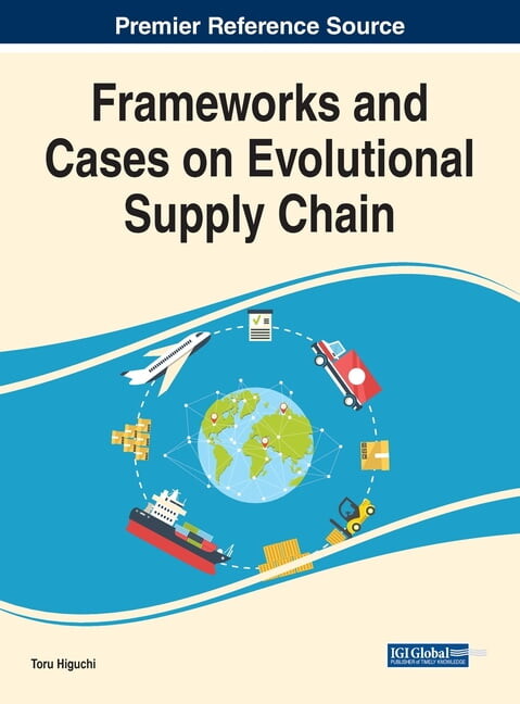 Frameworks and Cases on Evolutional Supply Chain (Hardcover)