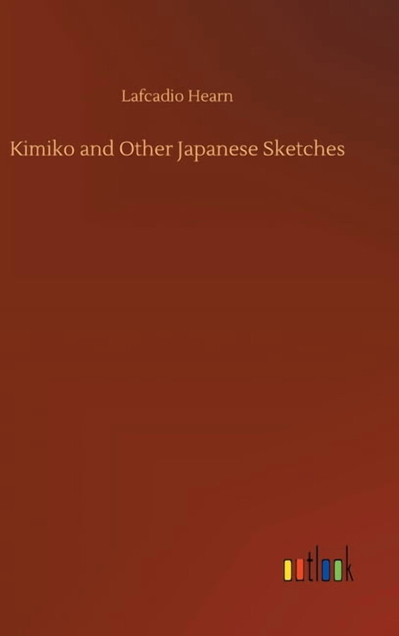 Kimiko and Other Japanese Sketches (Hardcover)
