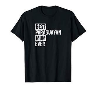 Funny Best Paraguayan Mom Ever Mother's Day Love T-Shirt