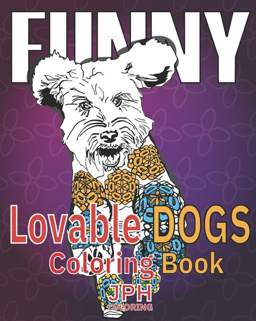 Funny Lovable dogs coloring book: : a fun, relaxing and stress relieving adult coloring book.With (Paperback) by Juan Pérez Hernández