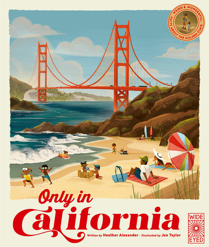The Quarto Group Kid's "Only in California" Hardcover Picture Book by Heather Alexander