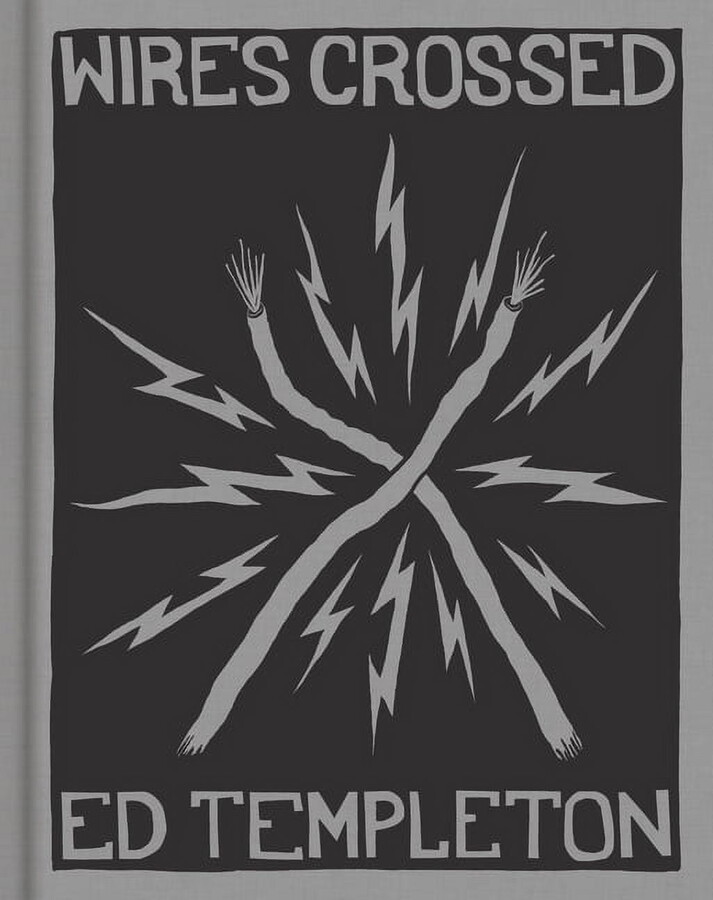 Ed Templeton: Wires Crossed, (Hardcover)