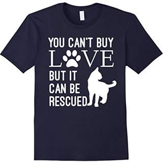 You Can't Buy Love But It Can Be Rescued T-Shirt Cat Rescue