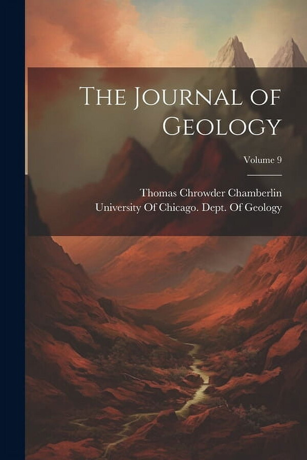The Journal of Geology; Volume 9 (Paperback)