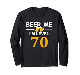Beer Me I'm Level 70 Long Sleeve T-shirt Funny Birthday Gift