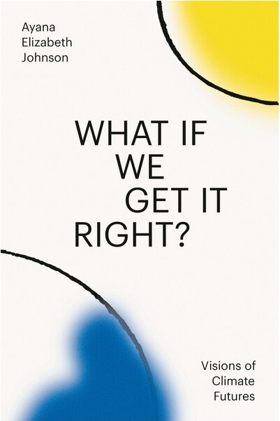 One World WhatIfWeGetItRight?-byAyanaElizabethJohnson(Hardcover)