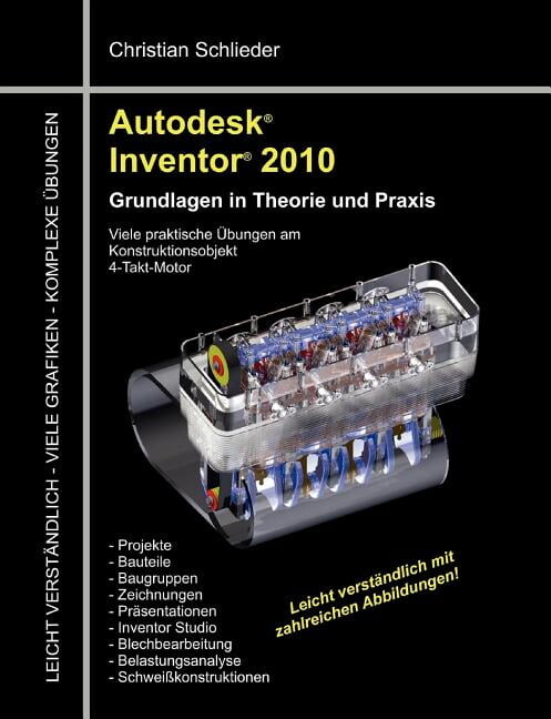 Autodesk Inventor 2010: Grundlagen in Theorie und Praxis, (Paperback)