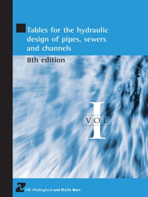 Tables for the Hydraulic Design of Pipes, Sewers and Channels Volume I (Hardcover)