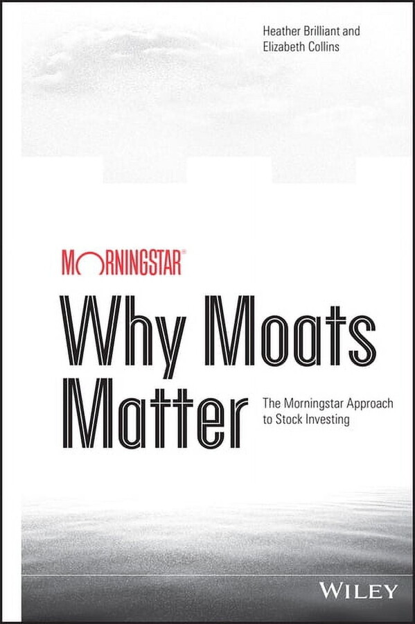 Why Moats Matter, (Hardcover)