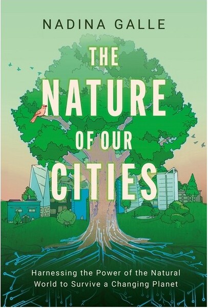 Mariner Books TheNatureofOurCities-byNadinaGalle(Paperback)